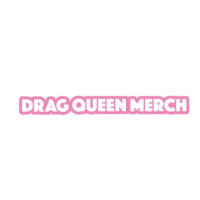 Drag Queen Merch