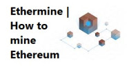 Ethermine | How to mine Ethereum