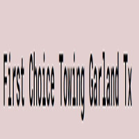 First Choice Towing Garland Tx