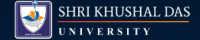 Shri Khushal Das University