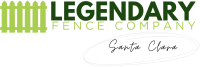 Legendary Fence Company Santa Clara