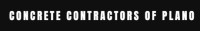 Concrete Contractors of Plano
