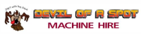 Devil of a Spot Machine Hire
