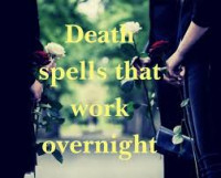 RIGHT AWAY +256741372197 DEATH SPELLS CASTER VOODO REVENGE