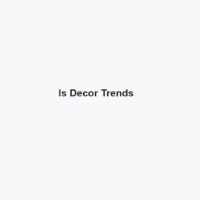 Is decor trends