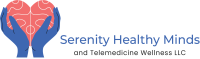 Serenity Healthy Minds & Telemedicine Wellness LLC