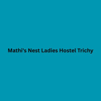 Mathi's Nest Ladies Hostel Trichy